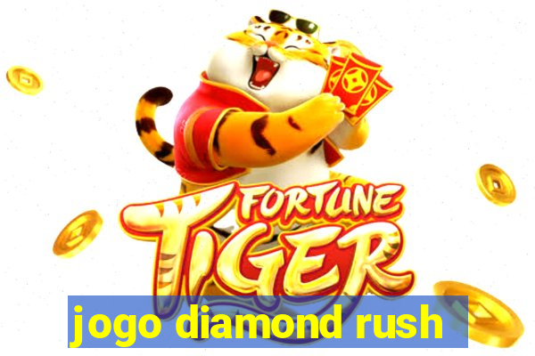 jogo diamond rush